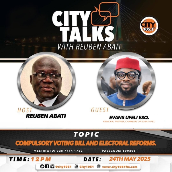 [ZOOM MEETING] City Talks with Reuben Abati:Compulsory Voting Bill and Electoral Reforms - Evans Ufeli
