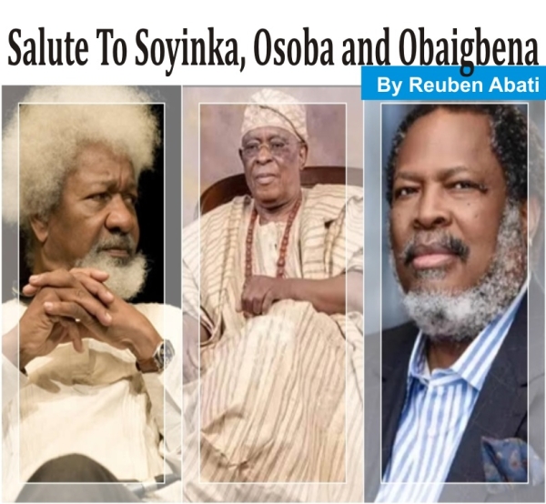 [OPINION] Salute To Soyinka, Osoba and Obaigbena  - Reuben Abati 