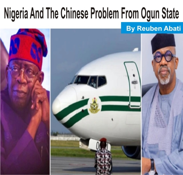 [OPINION] Nigeria And The Chinese Problem From Ogun State -  Reuben Abati